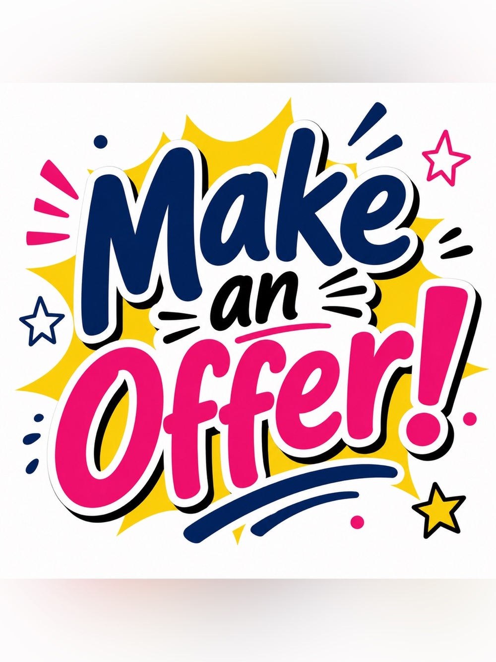 All Offers Welcome!